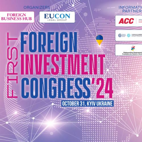 CCIPU è partner del First Foreign Investment Congress a Kyiv